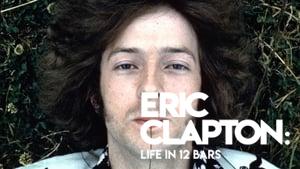 Eric Clapton: Life in 12 Bars