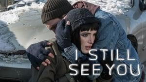I Still See You