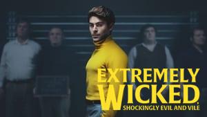 Extremely Wicked, Shockingly Evil and Vile