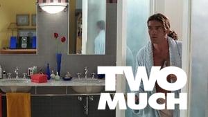 Two Much