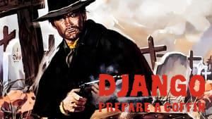 Django, Prepare a Coffin