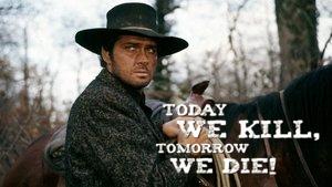 Today We Kill, Tomorrow We Die!