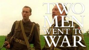 Two Men Went To War