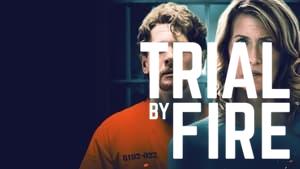 Trial by Fire
