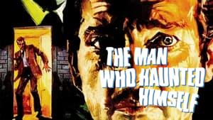 The Man Who Haunted Himself