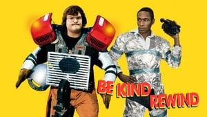 Be Kind Rewind