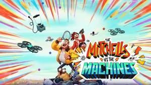 The Mitchells vs. the Machines