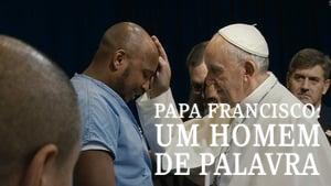 Pope Francis: A Man of His Word