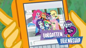 My Little Pony: Equestria Girls - Forgotten Friendship