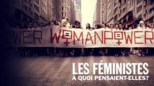 Feminists: What Were They Thinking?