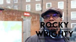 Rocky & Wrighty: From Brockley to the Big Time