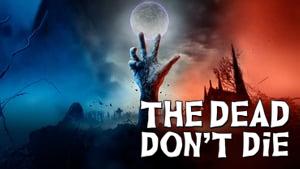 The Dead Don't Die