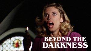 Beyond the Darkness