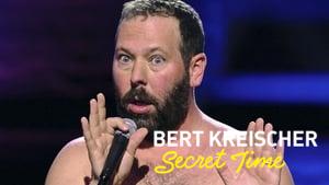 Bert Kreischer: Secret Time