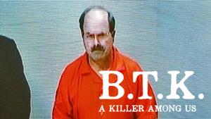 BTK: A Killer Among Us
