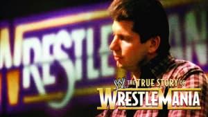 The True Story of WrestleMania