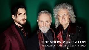 The Show Must Go On: The Queen + Adam Lambert Story