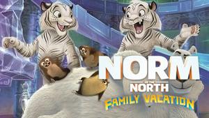 Norm of the North: Family Vacation