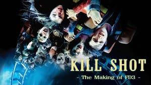 Kill Shot: The Making of 'FD3'