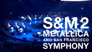 Metallica and San Francisco Symphony: S&M2