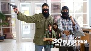 30 Minutes or Less