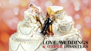 Love, Weddings & Other Disasters