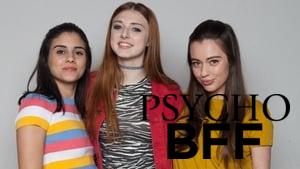 Psycho BFF