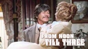 From Noon Till Three