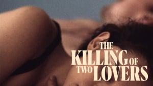 The Killing of Two Lovers