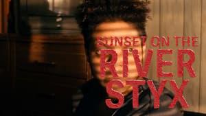 Sunset on the River Styx