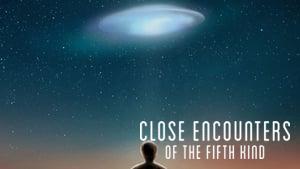Close Encounters of the Fifth Kind