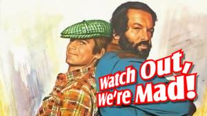 Watch Out, We're Mad
