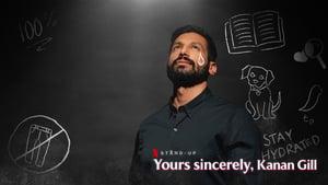 Yours Sincerely, Kanan Gill