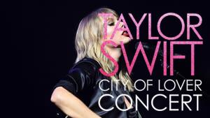 Taylor Swift City of Lover Concert