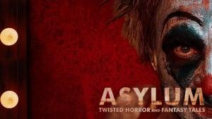 Asylum: Twisted Horror & Fantasy Tales