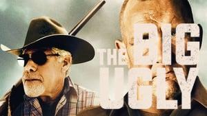The Big Ugly