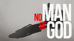 No Man of God