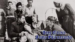 The Guns of Fort Petticoat