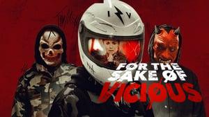 For the Sake of Vicious