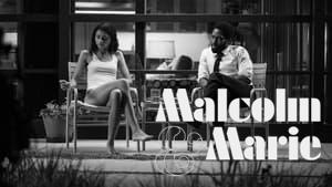 Malcolm & Marie