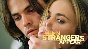 When Strangers Appear