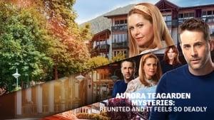 Aurora Teagarden Mysteries: Reunited and It Feels So Deadly