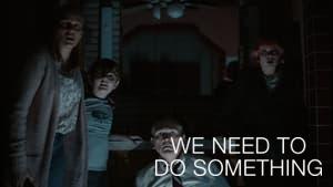 We Need to Do Something