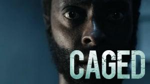 Caged