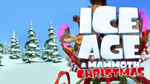 Ice Age: A Mammoth Christmas