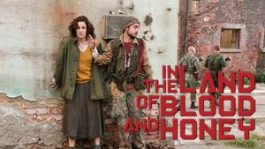 In the Land of Blood and Honey
