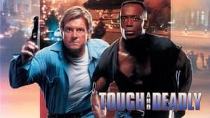 Tough and Deadly
