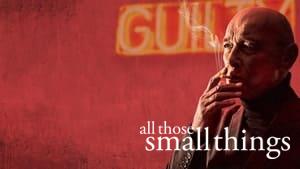 All Those Small Things