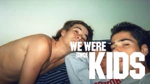 We Were Once Kids