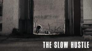 The Slow Hustle
